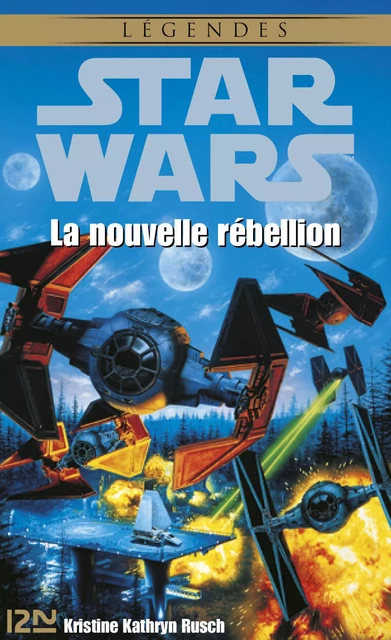 Star Wars - La nouvelle rébellion - Kristine Kathryn Rusch - Univers Poche