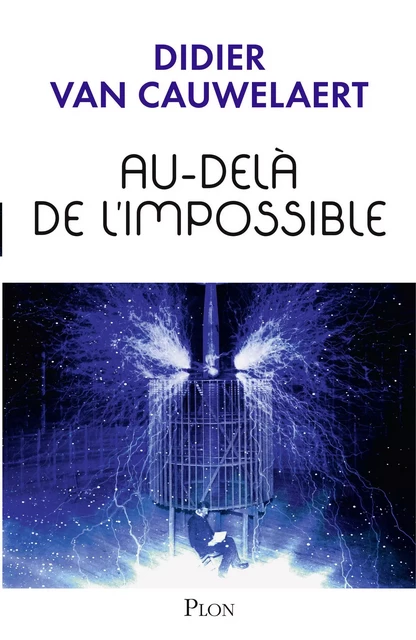 Au-delà de l'impossible - Didier Van Cauwelaert - Place des éditeurs