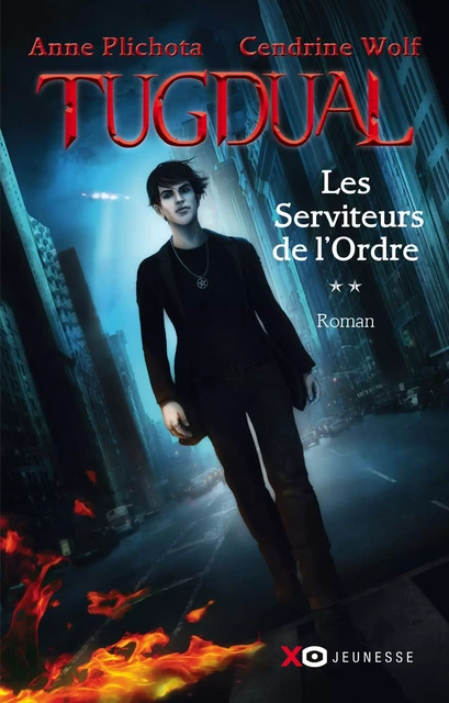 Tugdual - tome 2 Les Serviteurs de l'Ordre - Anne Plichota, Cendrine Wolf - XO éditions