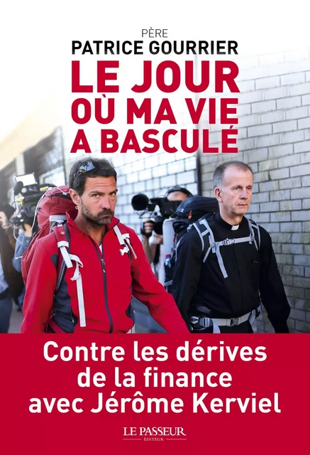 Le jour où ma vie a basculé - Patrice Gourrier, Richard Amalvy - Le Passeur