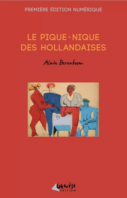 Le pique-nique des Hollandaises - Alain Berenboom - Numérique