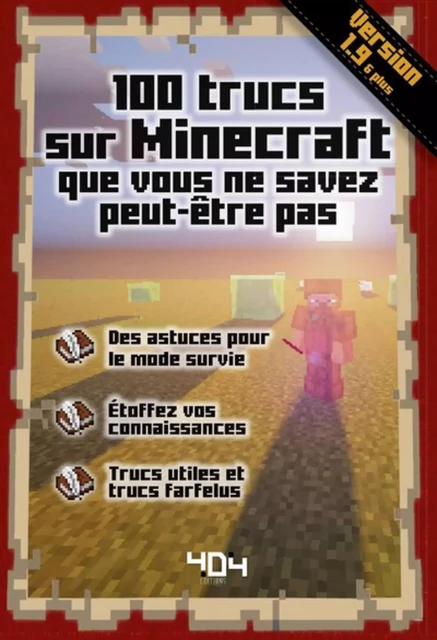 Minecraft : 100 trucs sur Minecraft que vous ne savez peut-être pas, version 1.10 - Guide de jeux vidéo - Dès 8 ans - Stéphane PILET - edi8