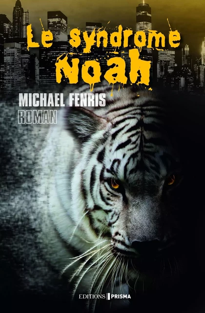 Le syndrome Noah - Michael Fenris - Editions Prisma