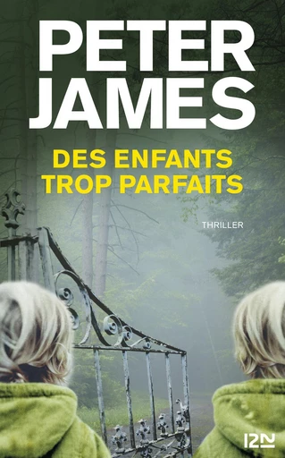 Des enfants trop parfaits - Peter James - Univers Poche