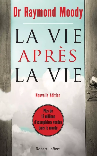 La Vie après la vie - Raymond A. Moody - Groupe Robert Laffont