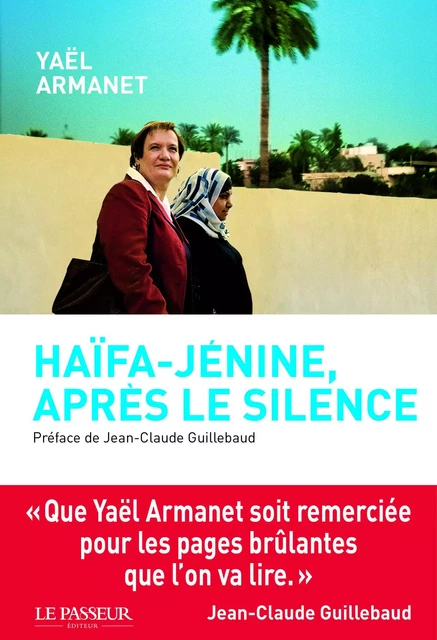 Haifa-Jénine, après le silence - Yaël Armanet - Le Passeur