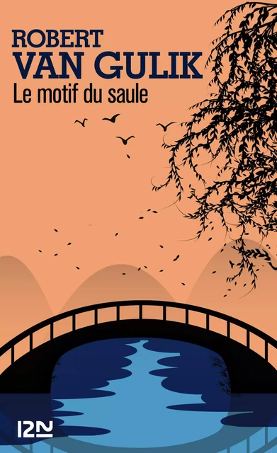 Le motif du Saule - Robert van Gulik - Univers Poche