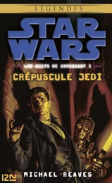 Star Wars légendes - Les nuits de Coruscant, tome 1