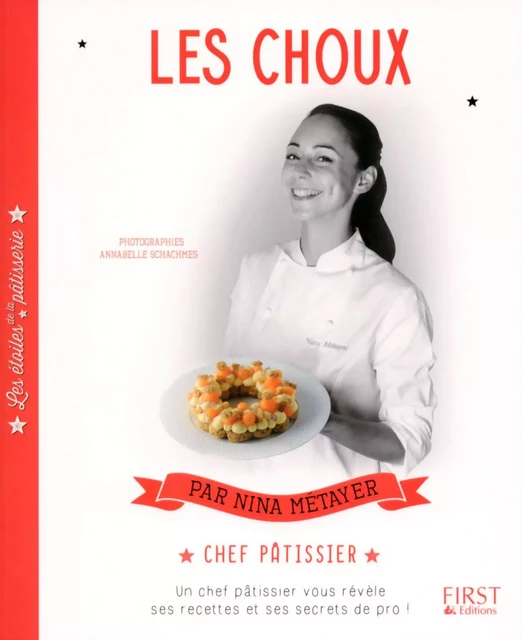 Les étoiles de la pâtisserie : Les Choux - Nina Métayer - edi8