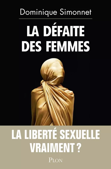 La défaite des femmes - Dominique Simonnet - Place des éditeurs