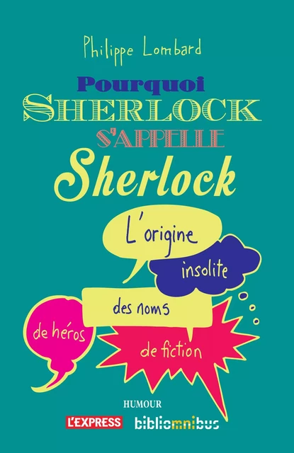 Pourquoi Sherlock s'appelle Sherlock - Philippe Lombard - Place des éditeurs