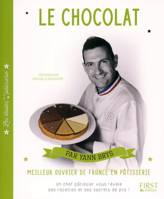 Les étoiles de la pâtisserie : Le Chocolat - Yann Brys - edi8