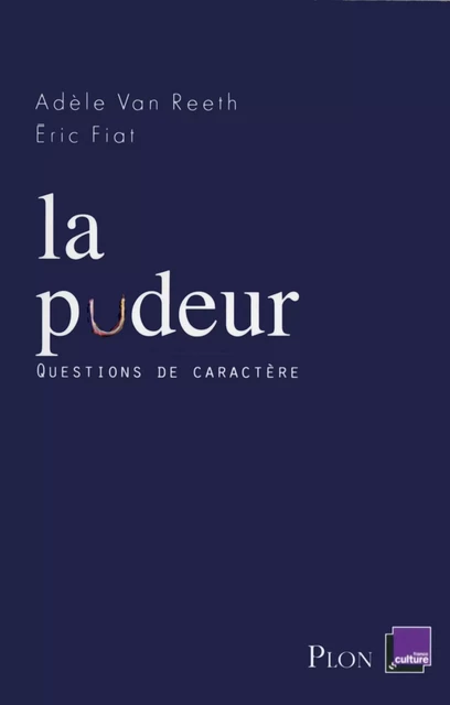 La pudeur - Adèle Van Reeth, Eric Fiat - Place des éditeurs