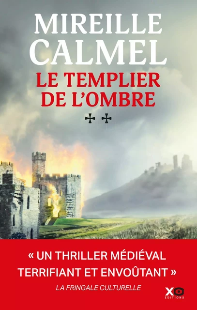 Le templier de l'ombre - Tome 2 - Mireille Calmel - XO éditions