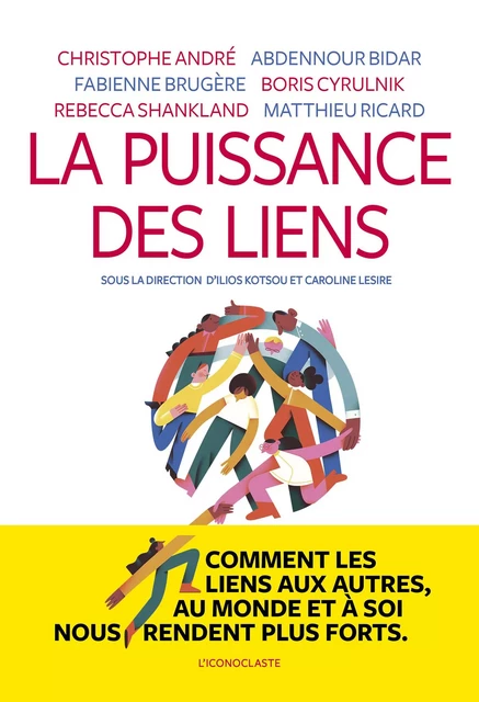 La puissance des liens - Christophe André, Abdennour Bidar, Fabienne Brugère, Rébecca Shankland, Matthieu Ricard - Groupe Margot