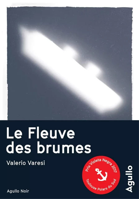 Le Fleuve des brumes - Valerio Varesi - Agullo Editions