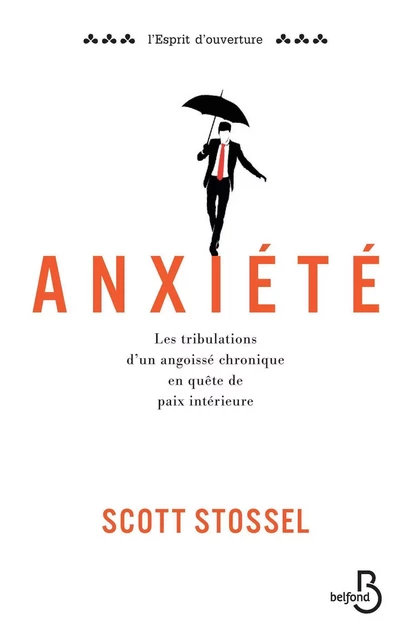 Anxiété - Scott Stossel - Place des éditeurs