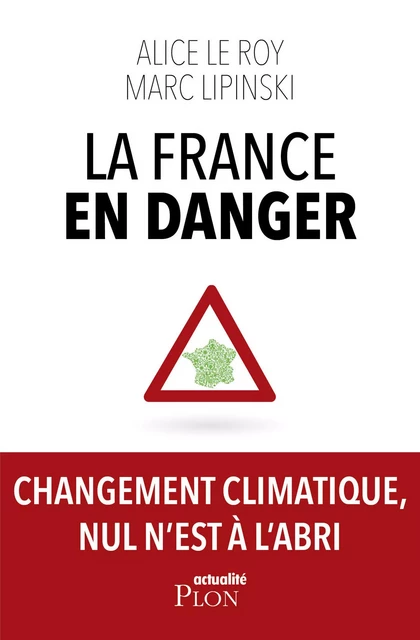 La France en danger - Alice Le Roy, Marc Lipinski - Place des éditeurs