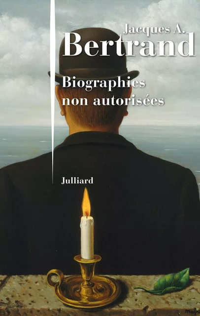 Biographies non autorisées - Jacques A. Bertrand - Groupe Robert Laffont