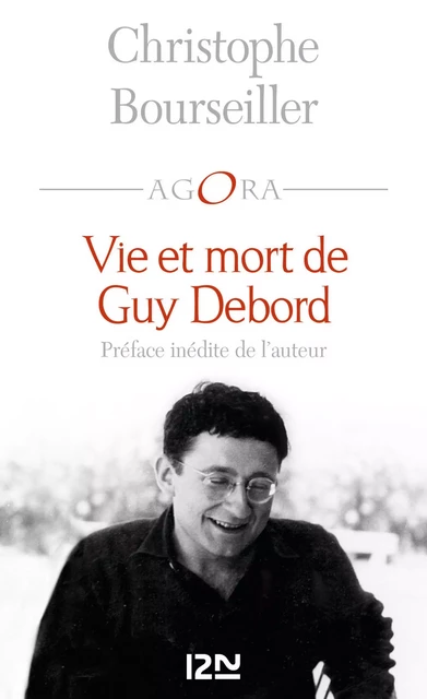 Vie et mort de Guy Debord - Christophe Bourseiller - Univers Poche