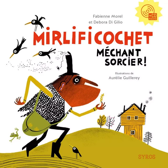 Mirlificochet méchant sorcier ! - Fabienne Morel, Debora Di Gilio - Nathan