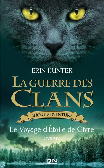 La guerre des Clans : Le voyage d'Etoile de Givre - Erin Hunter - Univers Poche