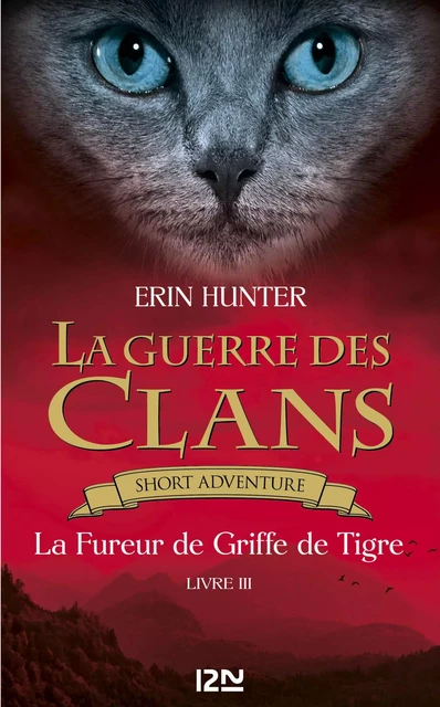 La guerre des Clans : La fureur de Griffe de Tigre - Erin Hunter - Univers Poche