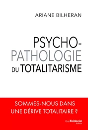 Psycho-pathologie du totalitarisme