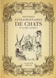 Histoires extraordinaires de chats et autres animaux