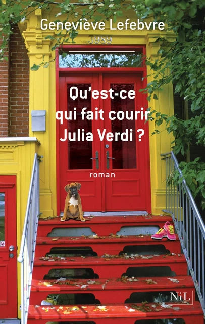 Qu'est-ce qui fait courir Julia Verdi ? - Geneviève Lefebvre - Groupe Robert Laffont