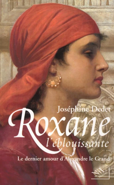 Roxane l'éblouissante - Joséphine Dedet - Groupe Robert Laffont