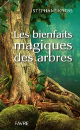 Les bienfaits magiques des arbres