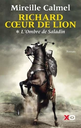 Richard Coeur de Lion - Tome 1 L'Ombre de Saladin