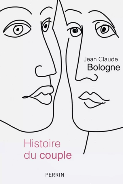 Histoire du couple - Jean Claude Bologne - Place des éditeurs