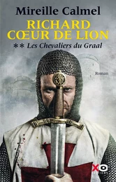 Richard Coeur de Lion - Tome 2 Les Chevaliers du Graal