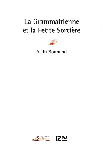 La grammairienne et la petite sorcière - Alain Bonnand - Univers Poche