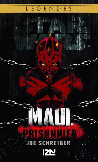 Star Wars légendes - Maul prisonnier - Joe Schreiber - Univers Poche