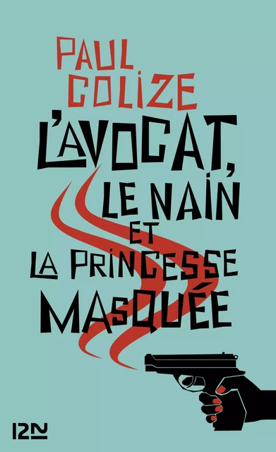 L'avocat, le nain et la princesse masquée - Paul Colize - Univers Poche