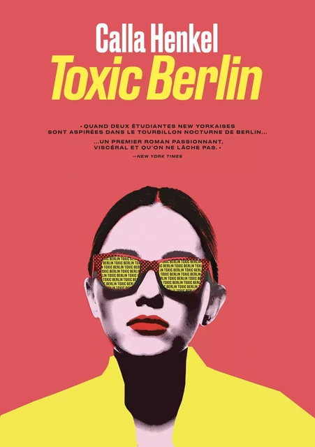 Toxic Berlin - Calla Henkel - Groupe Margot