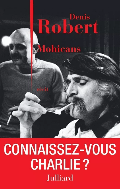 Mohicans - Denis Robert - Groupe Robert Laffont