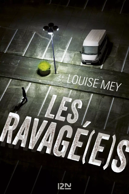 Les Ravagé(e)s - Louise Mey - Univers Poche