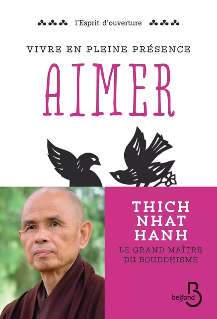 Vivre en pleine conscience : Aimer - Nhat Thich Hanh - Place des éditeurs