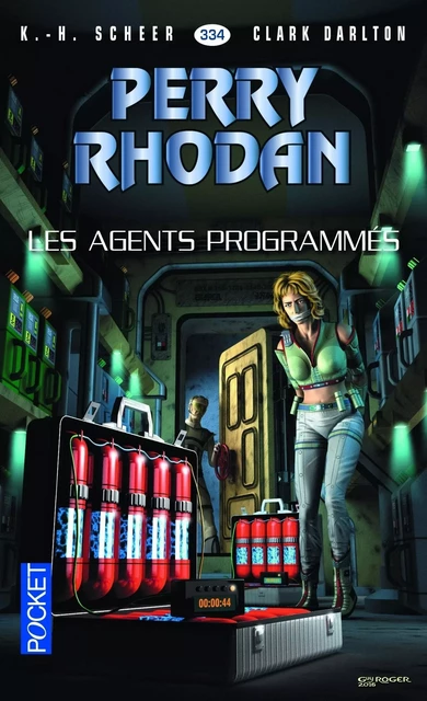 Perry Rhodan n°334 - Les Agents Programmés - Karl-Herbert Scheer, Clark DARLTON - Univers Poche