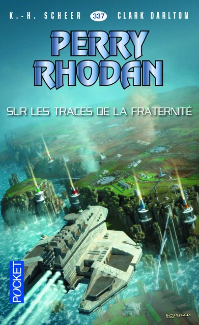 Perry Rhodan n°337 - Sur les traces de la fraternité - Karl-Herbert Scheer, Clark DARLTON - Univers Poche