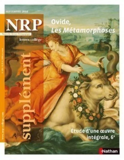 NRP Supplément Collège - Ovide, Les Métamorphoses - Septembre 2014 (Format PDF) -  Collectif - Nathan