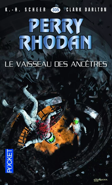 Perry Rhodan n°335 - Le Vaisseau des ancêtres - Karl-Herbert Scheer, Clark DARLTON - Univers Poche