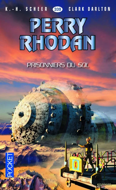 Perry Rhodan n°339 - Prisonniers du Sol - Karl-Herbert Scheer, Clark DARLTON - Univers Poche