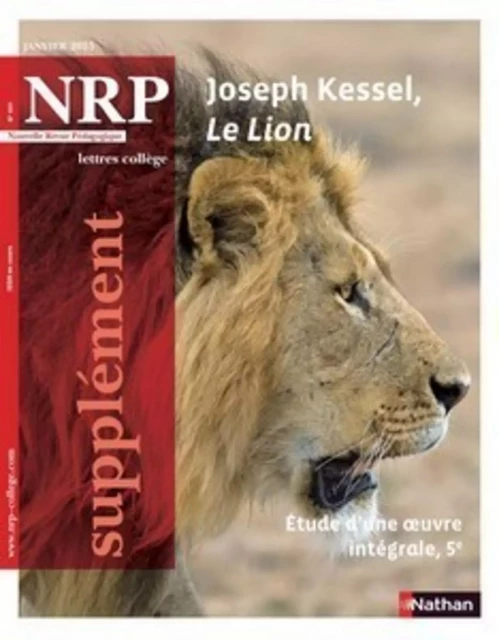 NRP Supplément Collège - Joseph Kessel, Le Lion - Janvier 2015 (Format PDF) -  Collectif - Nathan