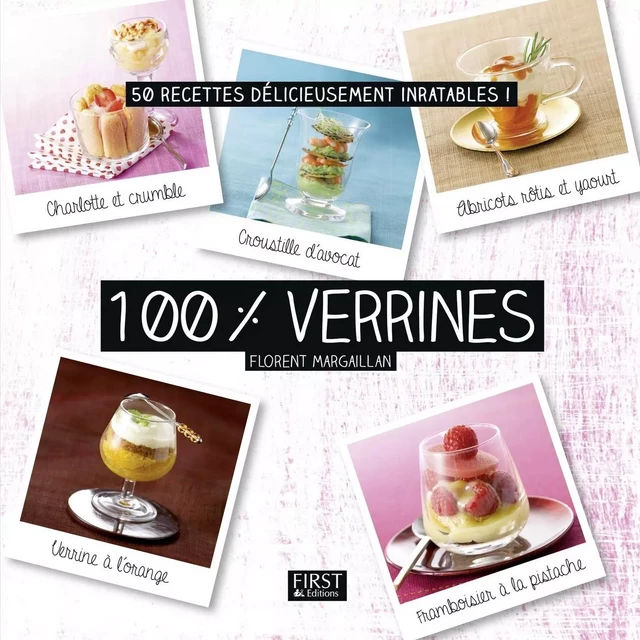 100 % verrines - Florent MARGAILLAN - edi8