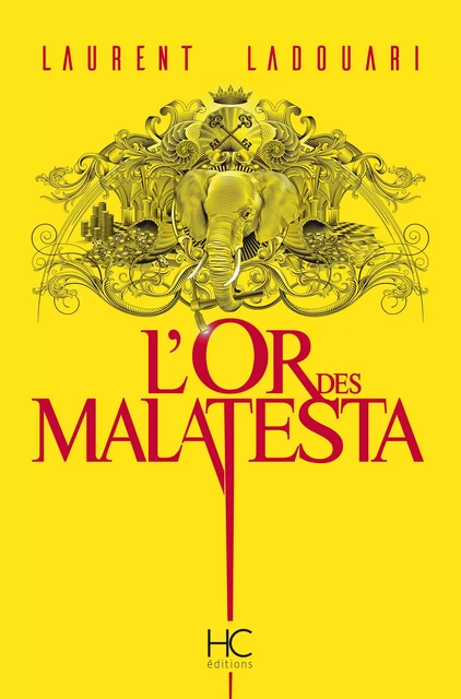 L'or des Malatesta - Laurent Ladouari - HC éditions